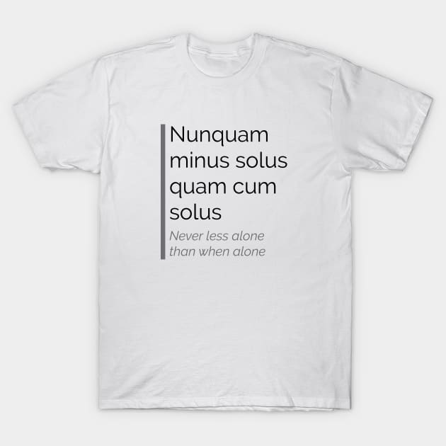 Nunquam minus solus quam cum solus T-Shirt by emadamsinc